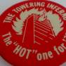 The Towering Inferno 2.25 inch Button