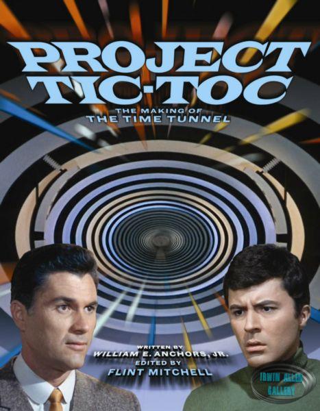 Project Tic-Toc The Making of The Time Tunnel